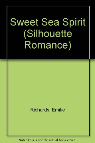Sweet Sea Spirit (Silhouette Romance) (9780373084135) by Emilie Richards