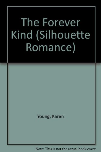 Forever Kind (Silhouette Romance) (9780373084814) by Karen Young