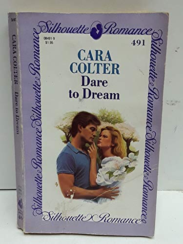 Dare To Dream (Silhouette Romance) (9780373084913) by Cara Colter