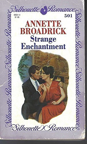 Strange Enchantment (Silhouette Romance) - Broadrick, Annette