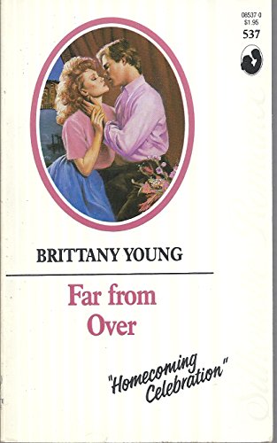 Stock image for Far From Over (Silhouette Romance, No 537) for sale by ThriftBooks-Dallas