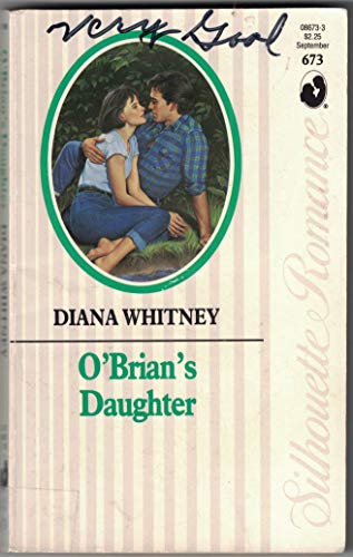O'Brian'S Daughter (Silhouette Romance) (9780373086733) by Diana Whitney