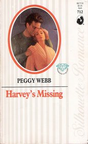Harvey'S Missing (Silhouette Romance) (9780373087129) by Peggy Webb