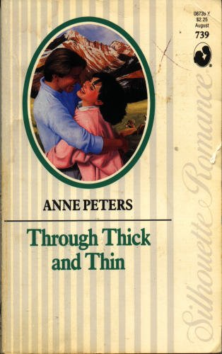 9780373087396: Through Thick and Thin (Silhouette Romance)
