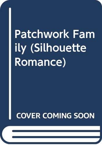 Imagen de archivo de Silhouette Romance #818: Patchwork Family a la venta por Eatons Books and Crafts