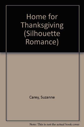 Home For Thanksgiving (Silhouette Romance) (9780373088256) by Carey