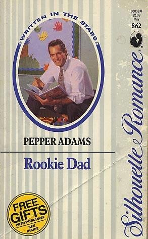 Rookie Dad (Silhouette Romance) (9780373088621) by Pepper Adams