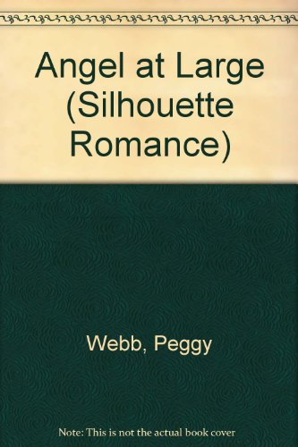 Angel At Large (Silhouette Romance) (9780373088676) by Peggy Webb
