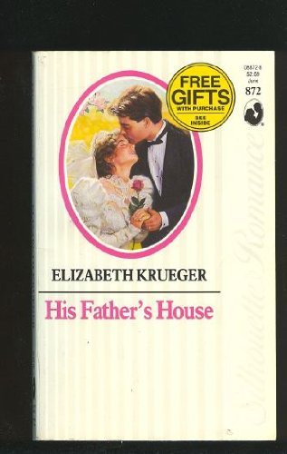 Beispielbild fr His Father'S House (Silhouette Romance) zum Verkauf von Vada's Book Store