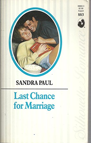 Last Chance For Marriage (Silhouette Romance, No 883) (9780373088836) by Sandra Paul