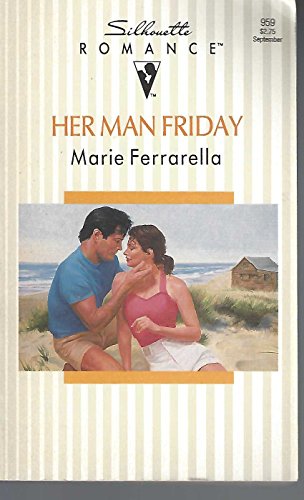 Her Man Friday (Silhouette Romance) (9780373089598) by Marie Ferrarella