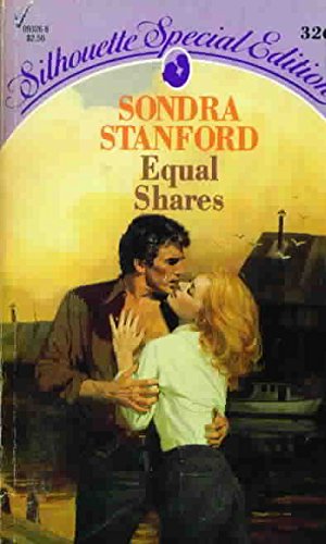 Equal Shares (Silhouette Special Edition) (9780373093267) by Sondra Stanford