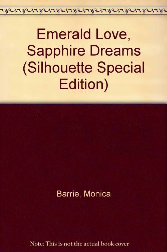 Stock image for Emerald Love Sapphire Dreams (Silhouette Special Edition, No 330) for sale by SecondSale