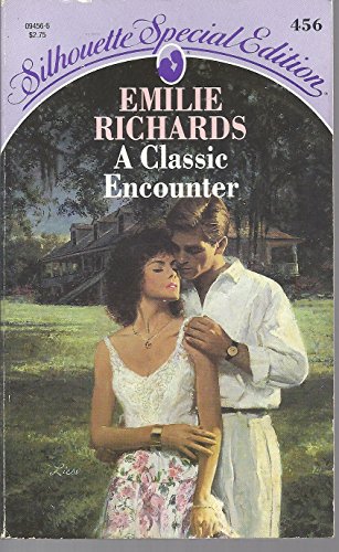 A Classic Encounter (Silhouette Special Edition #456) (9780373094561) by Emilie Richards