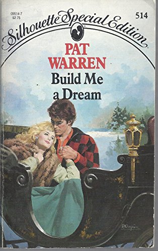 Build Me A Dream (Silhouette Special Edition) (9780373095148) by Warren