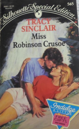 Imagen de archivo de Miss Robinson Crusoe (Tracy Sinclair, Silhouette Special Edition, No. 565) a la venta por Once Upon A Time Books