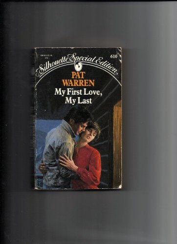 9780373096107: My First Love, My Last (Silhouette Special Edition)