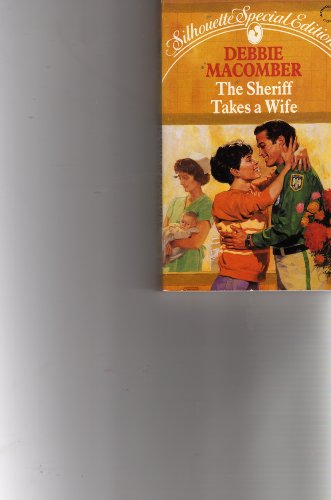 Beispielbild fr The Sheriff Takes a Wife (The Manning Sisters #2) (Silhouette Special Edition #637) zum Verkauf von SecondSale