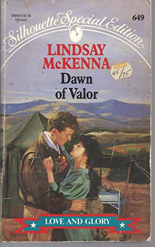 Imagen de archivo de Dawn Of Valor (Silhouette Special Edition, No. 649 Love And Glory) a la venta por Library House Internet Sales