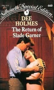 Return Of Slade Garner (Special Edition) (9780373096602) by Holmes
