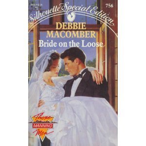 Stock image for Bride on the Loose (Those Manning Men #3) (Silhouette Special Edition #756) for sale by Ergodebooks