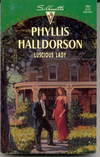 Luscious Lady (Silhouette Special Edition) (9780373097647) by Phyllis Halldorson