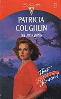 The Awakening (Silhouette Special Edition, No 804) (9780373098040) by Patricia Coughlin
