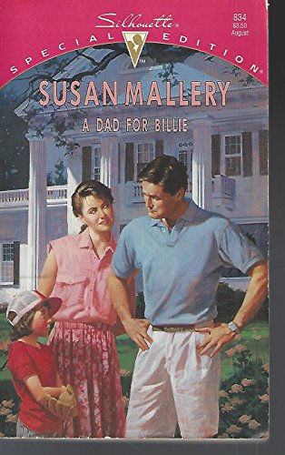 A Dad For Billie (Silhouette Special Edition, No 834) (9780373098347) by Susan Mallery