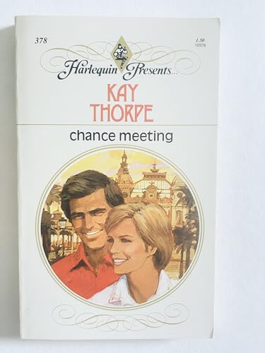 Stock image for Chance Meeting (Harlequin Presents #378) for sale by SecondSale