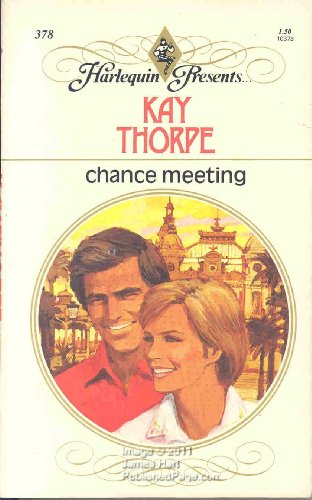 Stock image for Chance Meeting (Harlequin Presents #378) for sale by SecondSale
