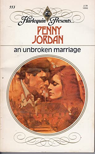 An Unbroken Marriage (Harlequin Presents # 553) (9780373105533) by Jordan, Penny