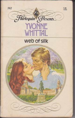 Stock image for Web Of Silk (Harlequin Presents #582) for sale by Anna's Books