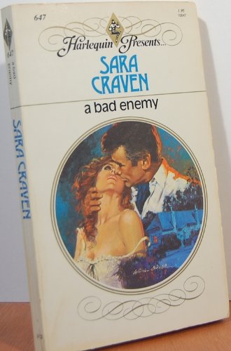 Stock image for A Bad Enemy (Harlequin Presents #647) for sale by Anna's Books