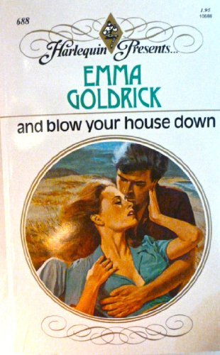 And Blow Your House Down (9780373106882) by Emma Goldrick
