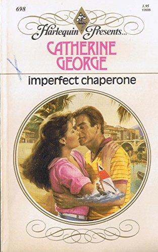 9780373106981: Imperfect Chaperon