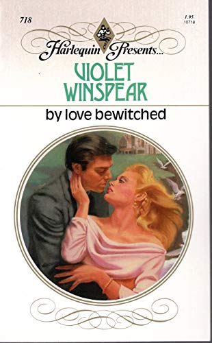 Stock image for By Love Bewitched (Harlequin Presents #718) for sale by Anna's Books