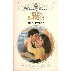 Dark Tyrant (9780373107513) by Helen Bianchin