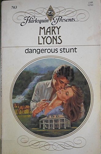 Dangerous Stunt (9780373107636) by Mary Lyons