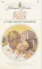 A Man Worth Knowing (Harlequin Presents #865)