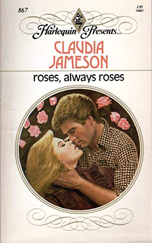 9780373108671: Roses, Always Roses