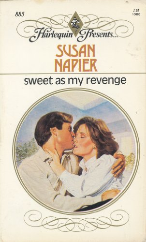 Sweet As My Revenge (Harlequin Presents #885) (9780373108855) by Susan Napier