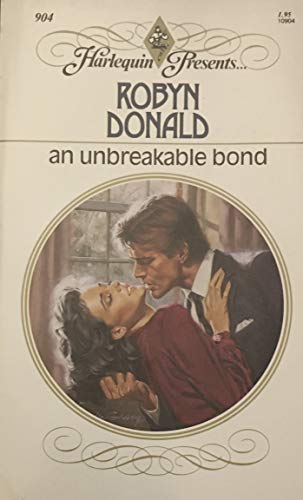 Stock image for An Unbreakable Bond (Harlequin Presents, No 904) for sale by SecondSale