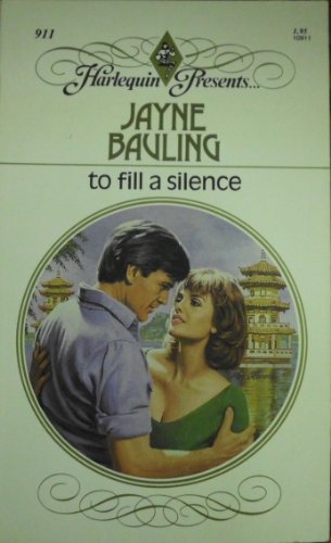 Stock image for To Fill a Silence (Harlequin Presents Ser. 911) for sale by Lighthouse Books and Gifts