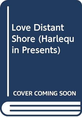 Stock image for Love is a Distant Shore for sale by SecondSale