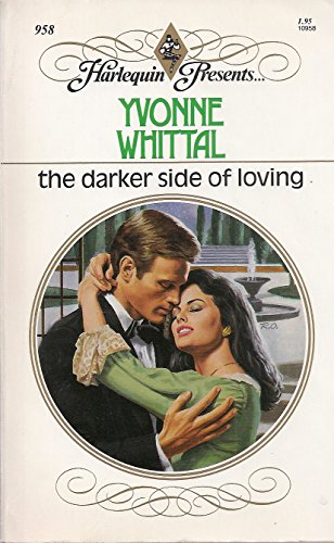 Stock image for The Darker Side Of Loving (Harlequin Presents, No 958) for sale by SecondSale