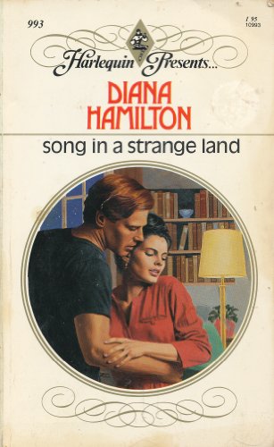 Song in a Strange Land (Harlequin Presents, No. 993) (9780373109937) by Diana Hamilton