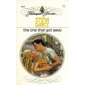The One That Got Away (Harlequin Presents, No 1033) (9780373110339) by Emma Darcy