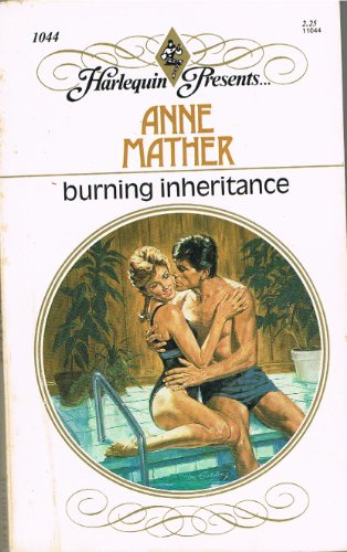 Stock image for Burning Inheritance (Harlequin Presents Series, No. 1044) for sale by Gulf Coast Books