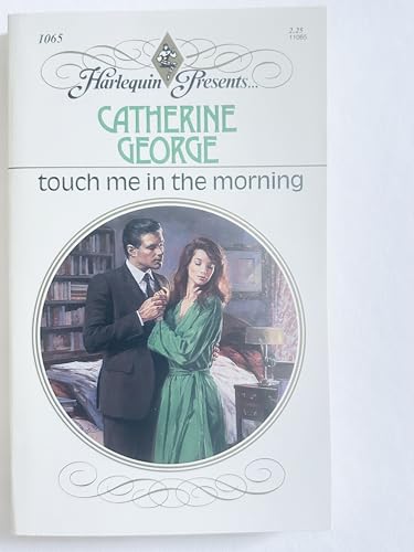 9780373110650: Touch Me in the Morning (Harlequin Presents)