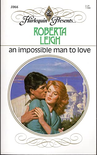 An Impossible Man To Love (9780373110667) by Roberta Leigh